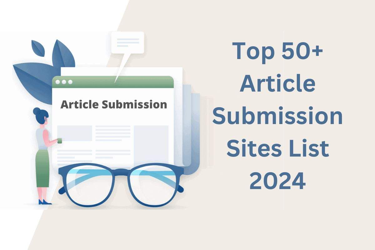 Top 50+ Article Submission Sites List 2024