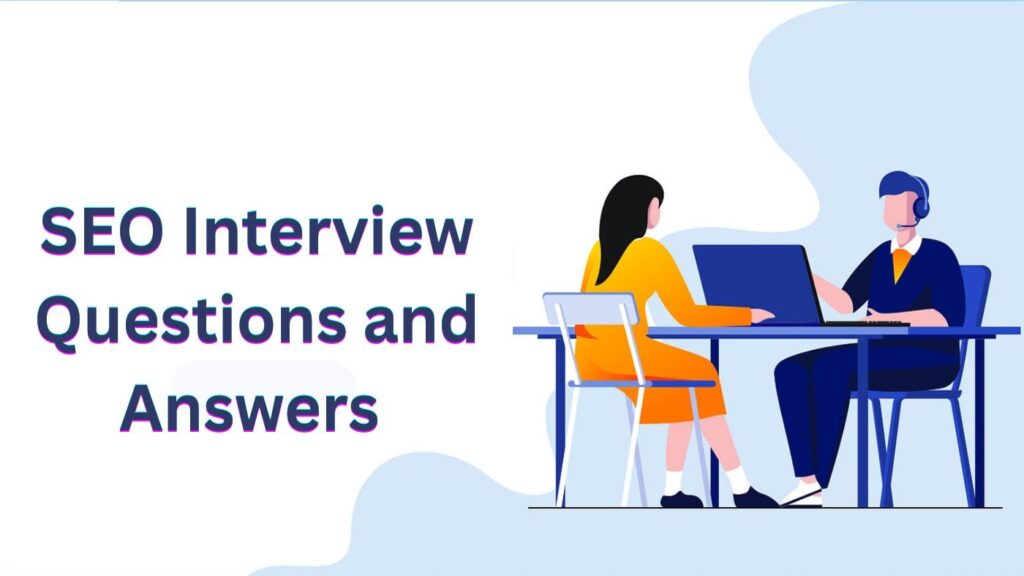 SEO Interview Questions and Answers
