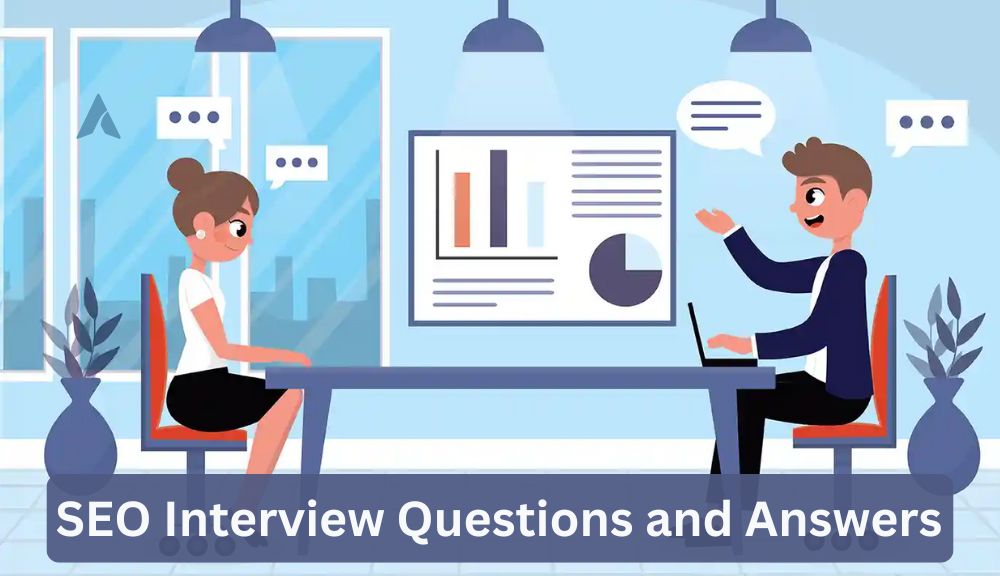 SEO Interview Questions and Answers