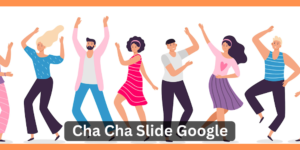 Cha Cha Slide Google