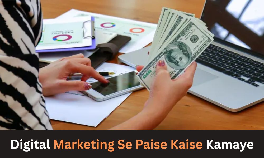 digital marketing se paise kaise kamaye