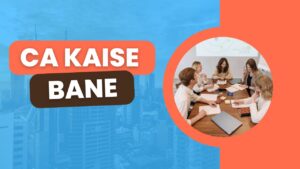 CA Kaise Bane