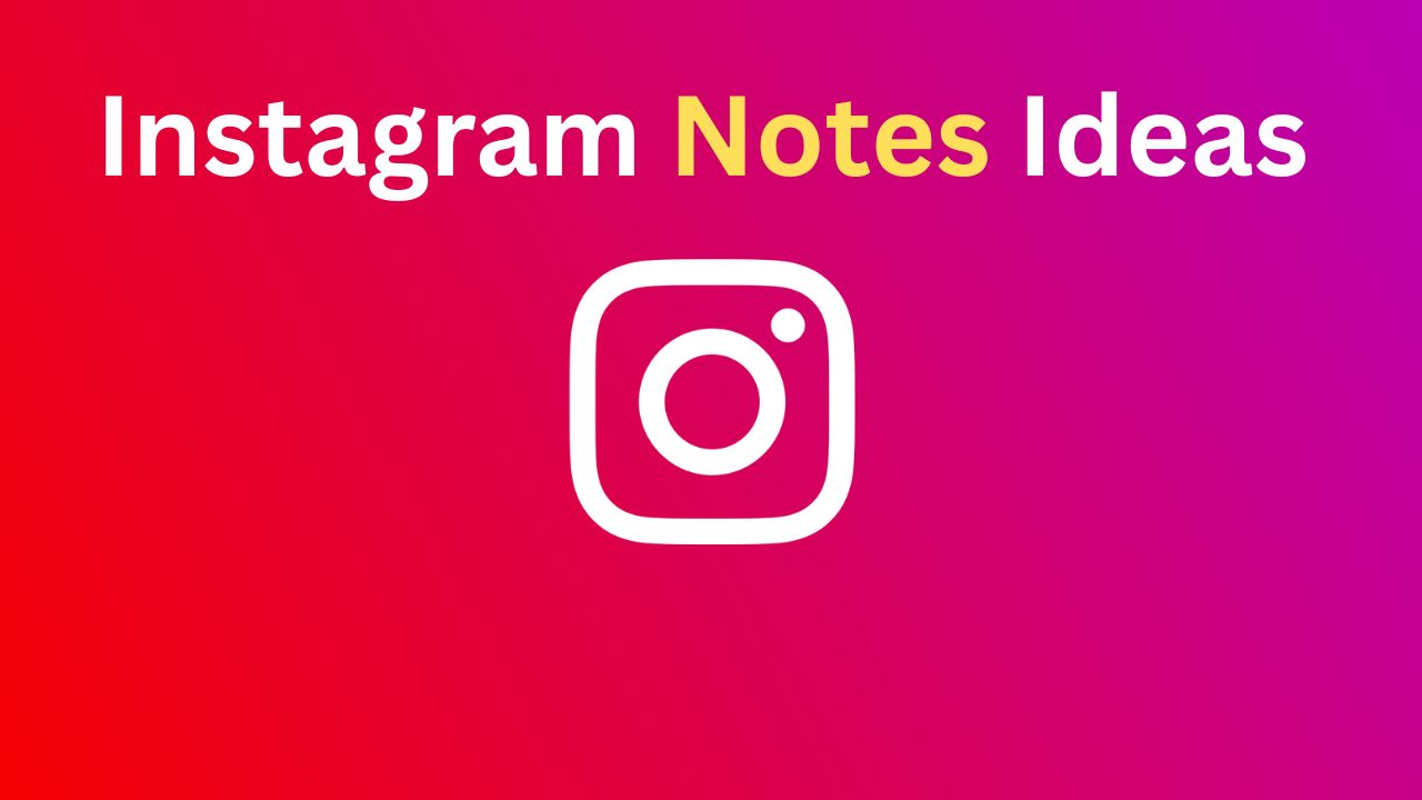 Instagram Notes Ideas