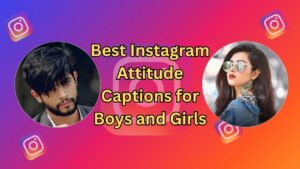 Best Instagram Attitude Captions for Boys and Girls