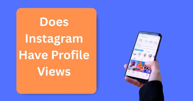 Does Instagram Have Profile Views