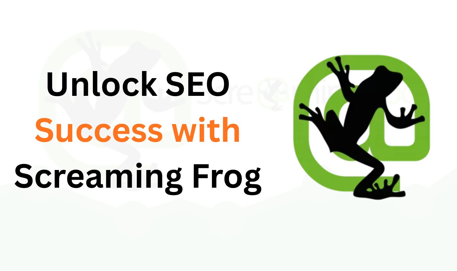 Unlock SEO Success with Screaming Frog – Your Step-by-Step Guide to Website Crawling Unlock SEO Success with Screaming Frog
