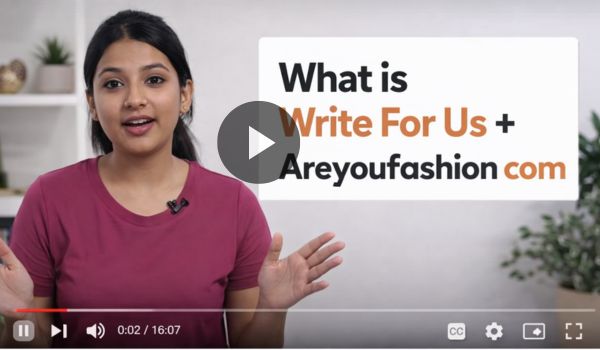 What is Write For Us + Areyoufashion com
