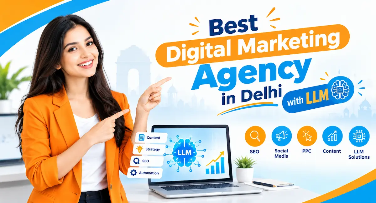Best Digital Marketing Agency in Delhi: Top 11 Picks for 2026-27