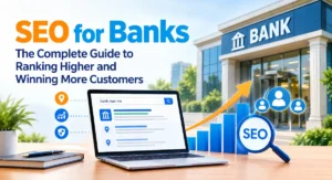SEO for Banks The Complete Guide to Ranking